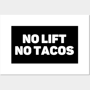 NO Lift NO Tacos Posters and Art